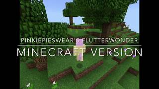 [Minecraft GMV] “FlutterWonder” - Minecraft Version (Improved/Remastered)