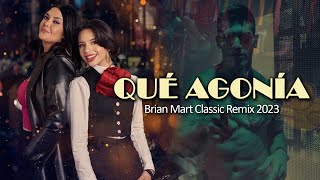 Yuridia ft Angela Aguilar  Que Agonía (Brian Mart Classic Remix 2023)