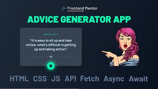 Advice Generator App - Frontend Mentor - Learn Async Await, Fetch and Promises - HTML, CSS, JS