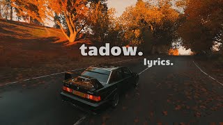 Masego, FKJ - Tadow (Lyrics) speed up tiktok version | 4k