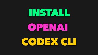 How to Install and Use OpenAI Codex CLI: Step-by-Step Guide
