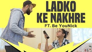 Ladko Ke Nakhre ft Be YouNick | MostlySane