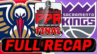 PPR Final: Pelicans vs. Kings (Full Recap)