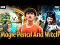 MAGIC PENCIL PART 2  : जादुई पेंसिल AND WITCH SHORT FILM | SHAKA LAKA BOOM BOOM || MOHAK MEET
