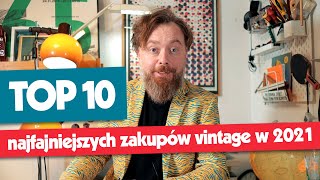 TOP10 moich najfajniejszych zakupów z giełd staroci w 2021