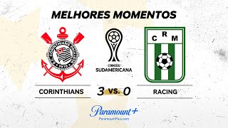 CORINTHIANS 3 x 0 RACING - CONMEBOL SUDAMERICANA 2024 | Paramount Plus Brasil