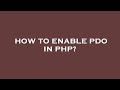 How to enable pdo in php?