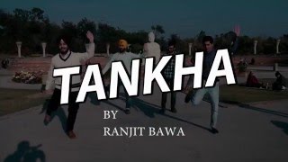 TANKHA by Ranjit Bawa || JattsNJuliets ||