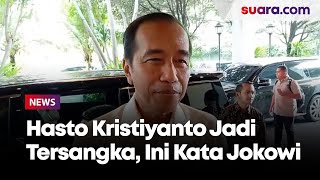 Hasto Kristiyanto Jadi Tersangka, Jokowi Sembari Tersenyum: Hormati Proses Hukum