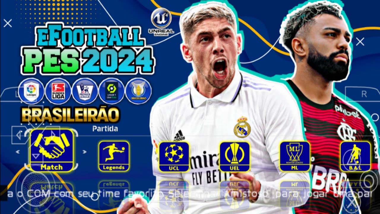 EFOOTBALL PES 2024 PPSSPP BRASILEIRÃO E EUROPEUS ELENCOS ATUALIZADOS ...