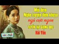 Truyện Hay Việt Nam Giọng Đọc HẢI YẾN Chọn Lọc - Mỗi Đêm Nghe 10 Phút Ngủ Ngon Giấc VOV 911