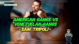 Venezuelan Gangs Turf War With Chicago Gangs -Sam Tripoli-