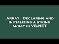 Array : Declaring and initializing a string array in VB.NET