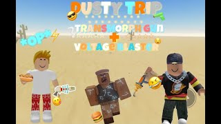 Dusty Trip Voltage Blaster and Transmorph Gun!