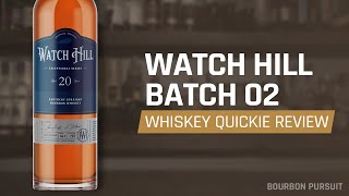 Watch Hill Batch 02 Bourbon Review | Whiskey Quickie