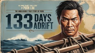 133 Days Adrift The Unbelievable True Story Of Poon Lim