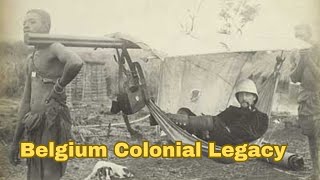 The Belgian Colonial Empire: A Forgotten Legacy #BelgianColonialEmpire #ForgottenLegacy