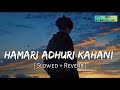 Hamari Adhuri Kahani (Title Track) (From "Hamari Adhuri Kahani") FULL LYRICS |🥰 ARIJIT SINGH 🥰 |