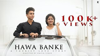 Hawa Banke | Darshan Raval | Saurabh & Mahira | A Romantic Love Story | Directed By Hritik