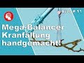 Plan-B: Der Mega-Balancer! Fast wie Kranfällung, nur handgemacht!