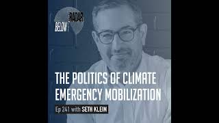 The Politics of Climate Emergency Mobilization — with Seth Klein