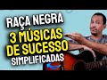 Como Tocar 3 Músicas do RAÇA NEGRA no Violão Simplificado [Passo a Passo]