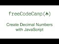 Create Decimal Numbers with JavaScript - Free Code Camp
