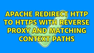 Apache redirect http to https with reverse proxy and matching context paths (2 Solutions!!)