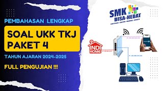 Pembahasan Soal UKK TKJ Paket 4 Tahun Ajaran 2024-2025 | FULL PENGUJIAN