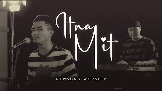 Itna Mit (Piano Version) -  Newsong Worship, Haupu | Hehpihna Album