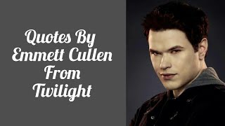 Quotes By Emmett Cullen #Twilight #NewMoon #Eclipse #EmmettCullen #KellanLutz #Vampires #shorts