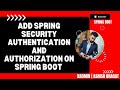 Add Spring Security | Basic Authentication and Authorization on spring boot project (Step by Step)