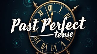 Past perfect tense| Learn English tenses