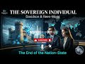 The Sovereign Individual: The Collapse of the Nation-State | Davidson & Rees-Mogg