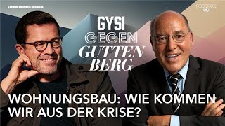 Wohnungsbau: Wie kommen wir aus der Krise? | Gysi Gegen Guttenberg