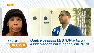 Quatro pessoas LGBTQIA+ foram assassinadas em Alagoas, em 2024