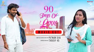 90 days of love Full Movie cut | | Written & Directed by Patnam siva | #shortseries