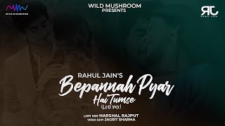 Bepannah Lofi Mix | Rahul Jain  | Jennifer Winget | Harshad Chopda | Monsoon Special