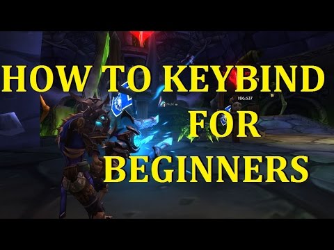 How To KEYBIND In World Of Warcraft - Beginner's Guide - YouTube