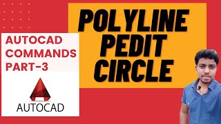 AutoCAD Command | Polyline Command | Pedit Command | Circle Command |