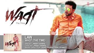 Law Full Song (Official) Preet Harpal | Album: Waqt