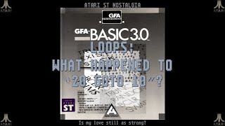 Atari ST Nostalgia - GFA BASIC Part 6: Code loops