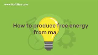 How to produce free energy from magnet