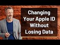 Changing Your Apple ID Without Losing Data