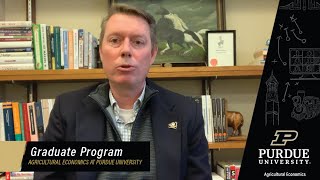 About our Graduate Program - Purdue's Agricultural Economics Department