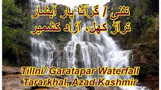 Tillni/Garatapar Waterfall | Tararkhal | Azad Kashmir