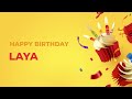 Happy Birthday LAYA ! - Happy Birthday Song made especially for You! 🥳