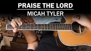 Praise The Lord (Micah Tyler) | How To Play On Guitar