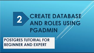 postgres database | postgres user roles | pgadmin4 | pgadmin overview | postgres postgresql tutorial