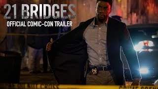 21 BRIDGES - Official Comic Con Trailer - Coming Soon to Cinemas